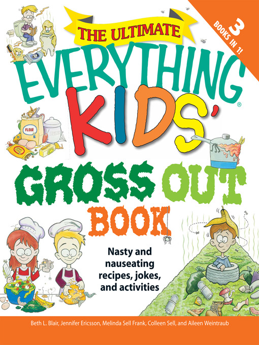 Title details for The Ultimate Everything Kids' Gross Out Book by Beth L. Blair - Wait list
